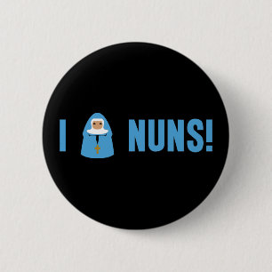 I Love Nuns 2 Inch Round Button
