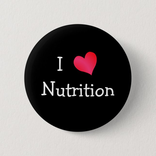 I Love Nutrition 2 Inch Round Button (Front)