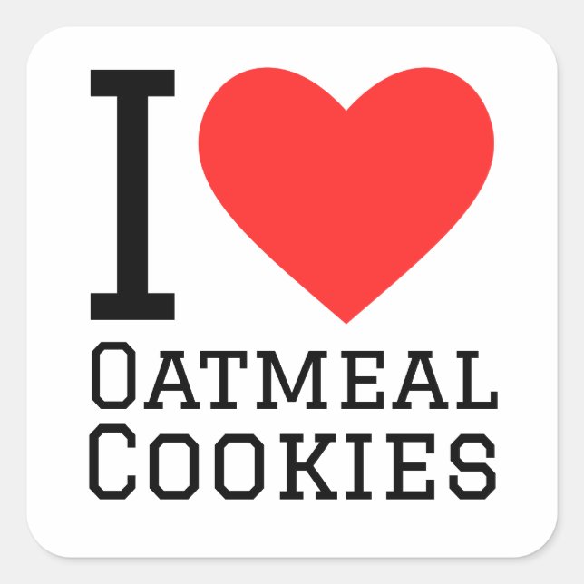 I love oatmeal cookies square sticker (Front)