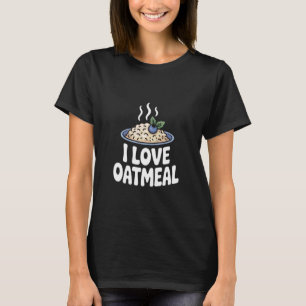 I Love Oatmeal Funny Blueberry Bowl T-Shirt