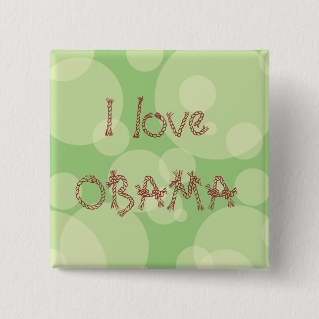 I love OBAMA 2 Inch Square Button (Front)