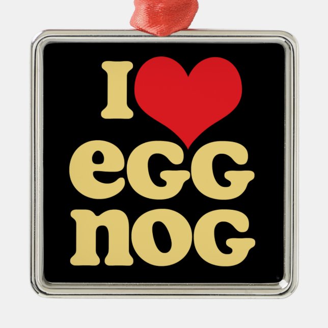 I Love Oeuf Nog carré ornement de vacances en méta (Devant)