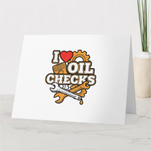 I Love Oil Checks Funny Auto Mechanic Car Men Wome Card