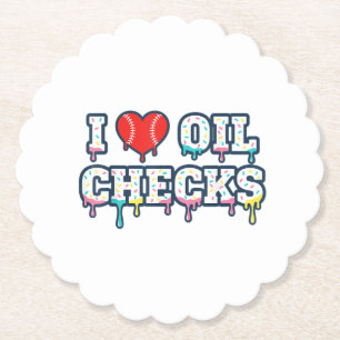 I Love Oil Checks Funny Auto Mechanic Car Men Wome Paper Coaster