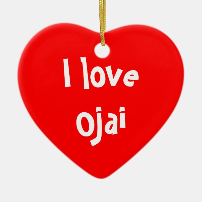 I love Ojai Ceramic Ornament (Front)