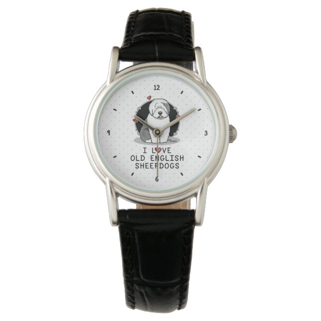 I Love Old English Sheepdogs (Grey 1) Cute OES Watch (Front)