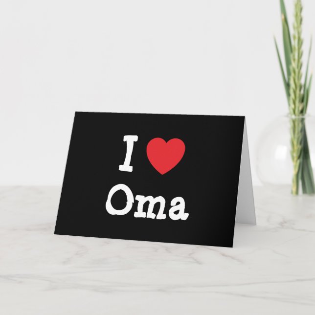 I love Oma heart T-Shirt Card (Front)