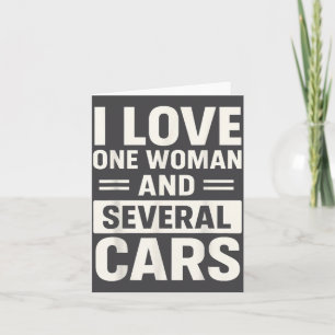 I Love One Woman And Several Funny Car Lover Husba Card