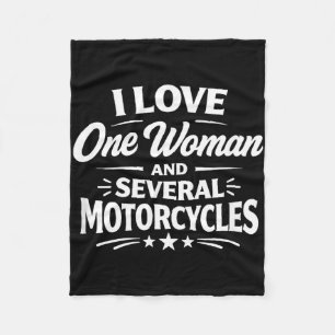 I love one woman and several motorcycles - fleece blanket