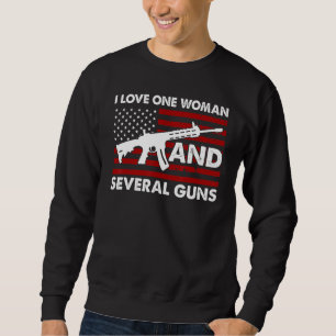 I Love One Woman & Several Guns Dad Grandpa Vetera Sweatshirt