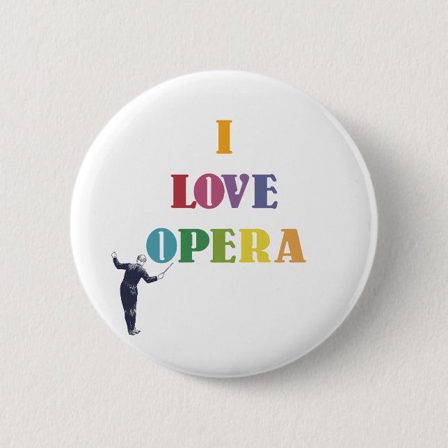 I Love Opera 2 Inch Round Button (Front)
