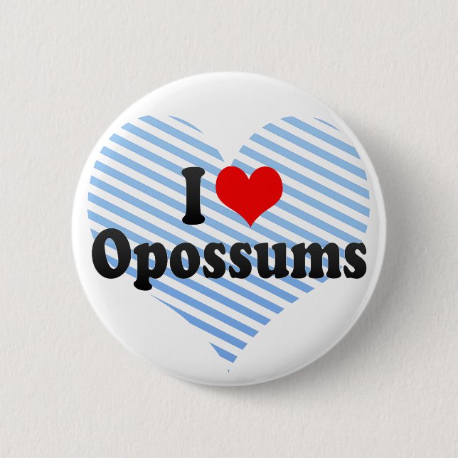 I Love Opossums 2 Inch Round Button (Front)
