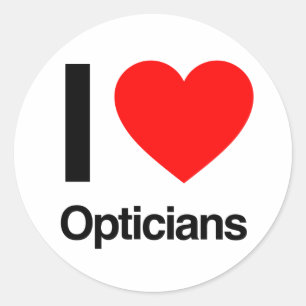 i love opticians classic round sticker