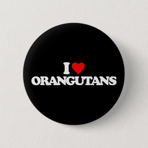 I LOVE ORANGUTANS 2 INCH ROUND BUTTON