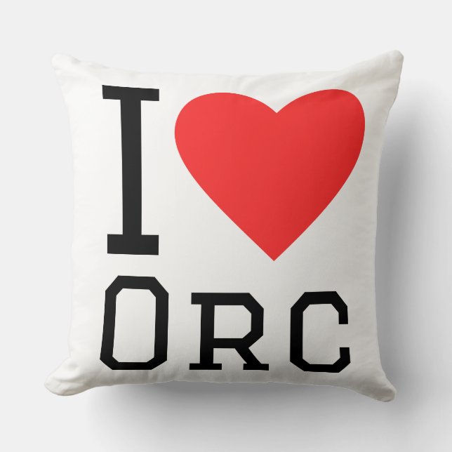 I love orcs throw pillow (Front)