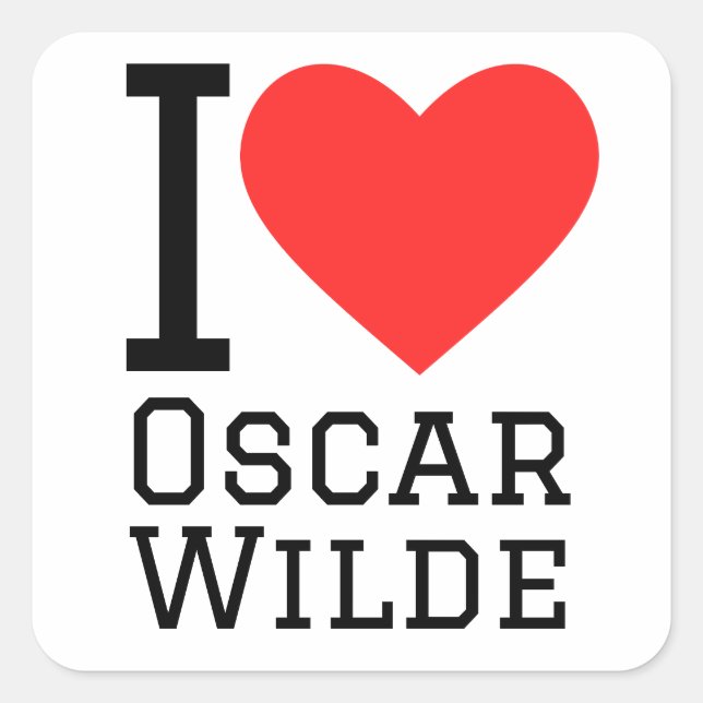 i love Oscar wilde Square Sticker (Front)