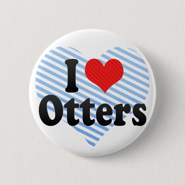 I Love Otters 2 Inch Round Button (Front)