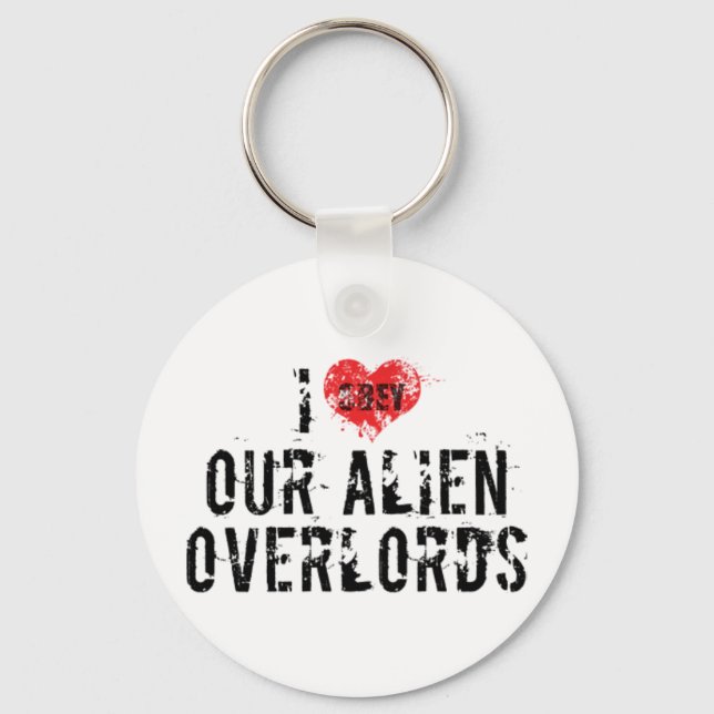 I Love Our Alien Overlords Keychain (Front)