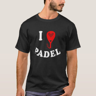 I Love Padel Design Paddle Tennis Sport Design T-Shirt