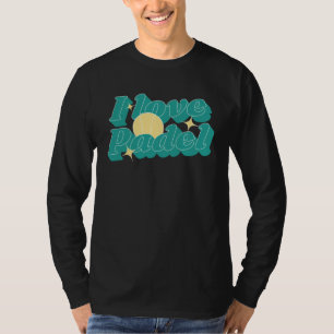 I love Padel Tennis Motif for Padel Tennis Player T-Shirt