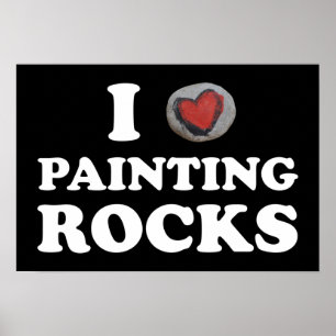 I Love Painting Rocks Cute Rock Painter Poster