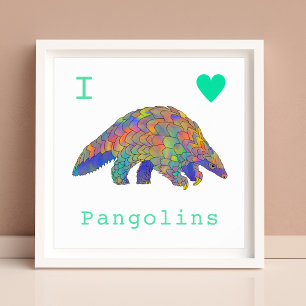 I Love Pangolins Endangered Animal Psychedelic Art Poster