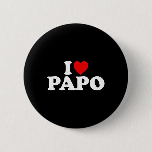 I Love Papo 2 Inch Round Button