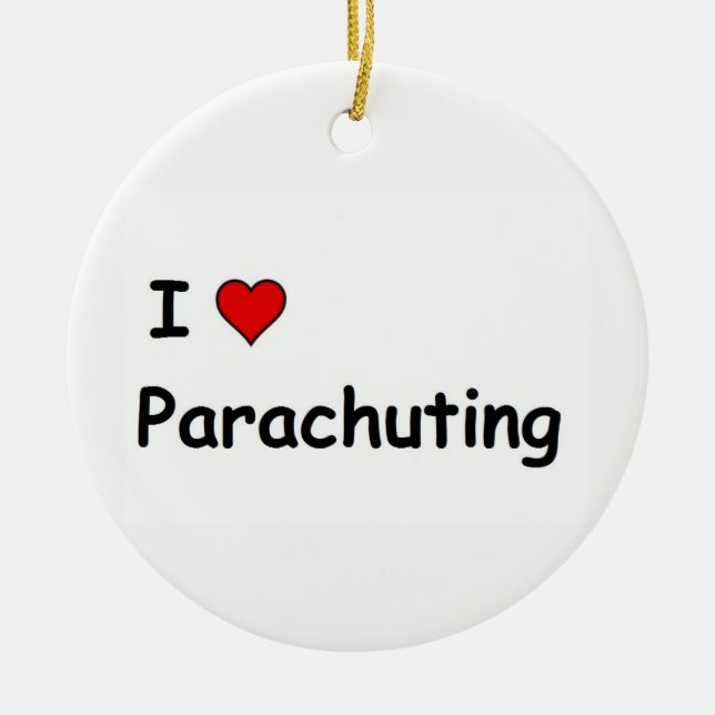 I Love Parachuting Ceramic Ornament (Front)