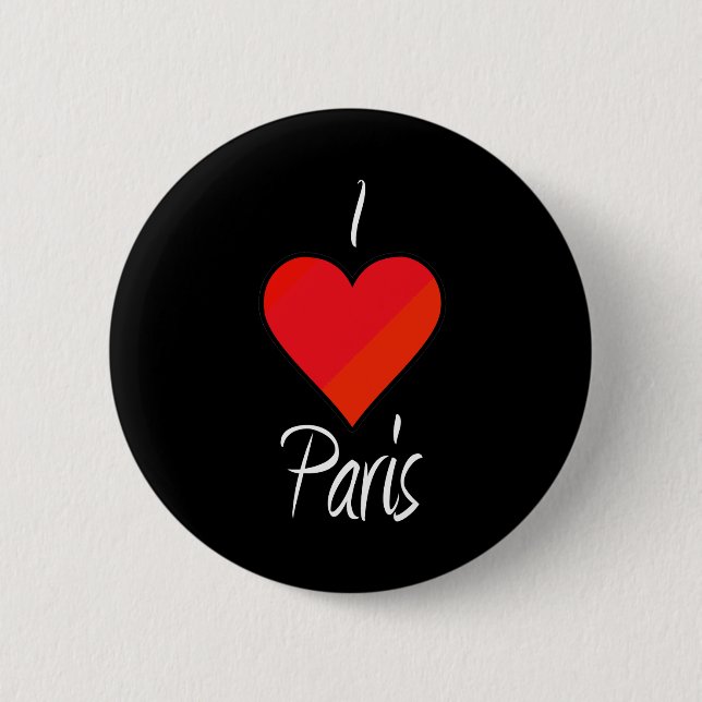 I Love Paris 2 Inch Round Button (Front)