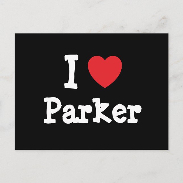 I love Parker heart custom personalized Postcard (Front)