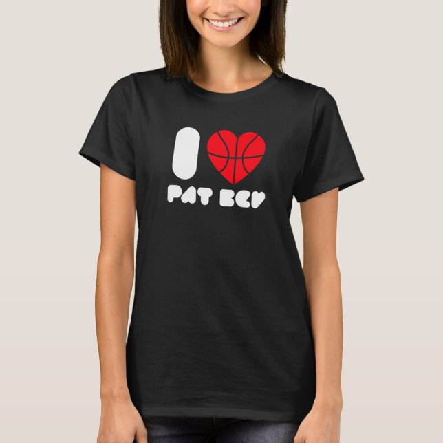 I Love Pat Bev  3 T-Shirt (Front)