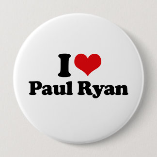 I LOVE PAUL RYAN (2).png 4 Inch Round Button