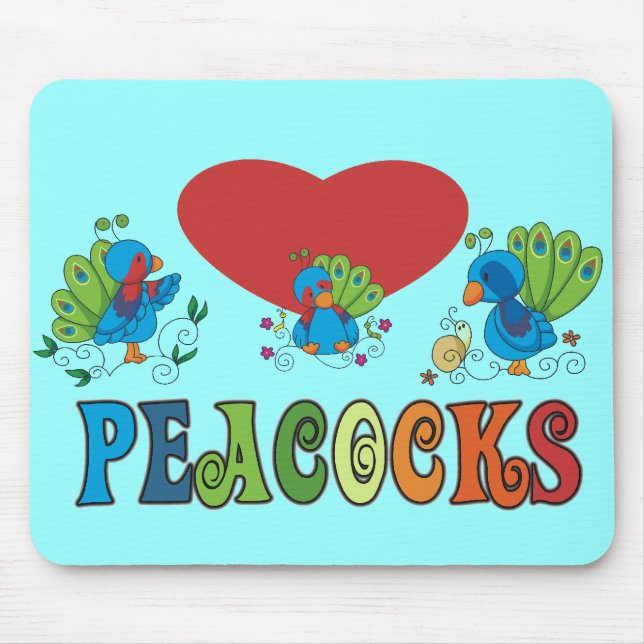 I Love Peacocks Mouse Pad (Front)