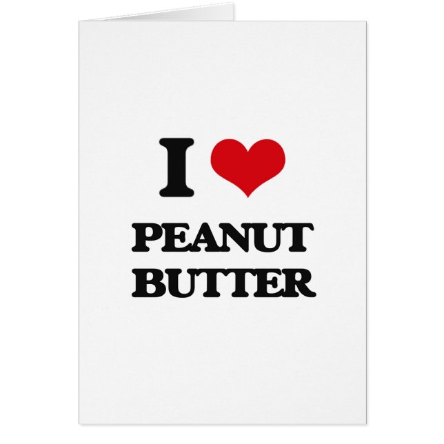 I Love Peanut Butter (Front)