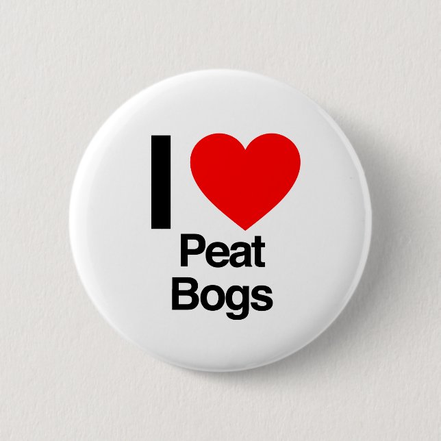 i love peat bogs 2 inch round button (Front)