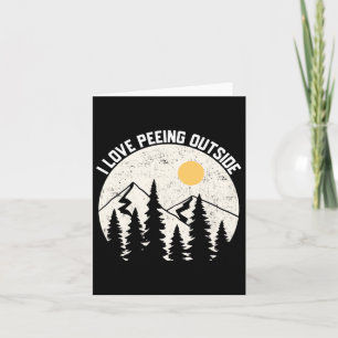 I Love Peeing Outside Funny Camping Hiking Outdoor Card