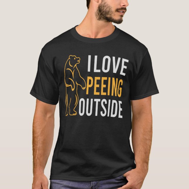 I Love Peeing Outside funny Camping Hiking T-Shirt (Front)