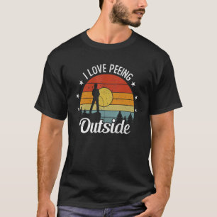 I Love Peeing Outside Funny Camping Joke Hiking Ca T-Shirt