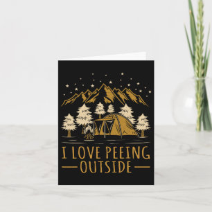 I Love Peeing Outside Funny Hiking Camping Card
