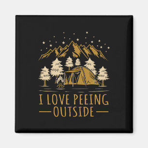 I Love Peeing Outside Funny Hiking Camping Magnet