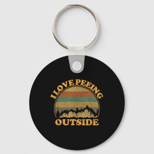 I Love Peeing Outside I Funny Hiking Camping Keychain