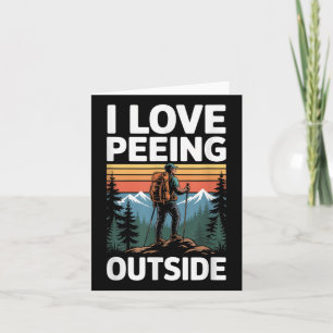 I Love Peeing Outside Nature Hiking Card