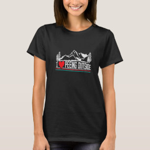 i love peeing outside vintage retro hiking hiker T-Shirt