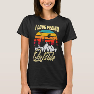 i love peeing outside vintage retro hiking hiker T-Shirt