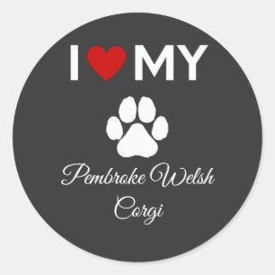 I love Pembroke Welsh Corgi dog custom text Classic Round Sticker