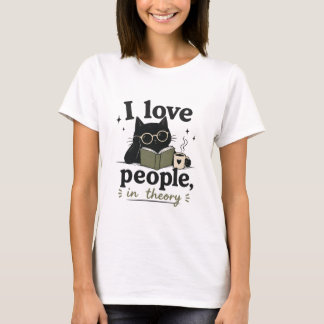 I love people in theory T-Shirt