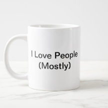 I Love People (Principalement) Mug (20oz)