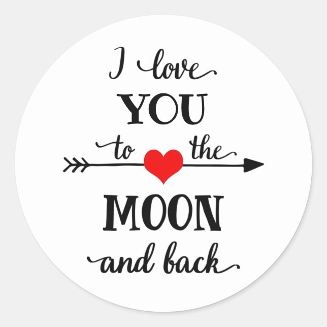 I love personalized to the moon and back classic round sticker (Front)