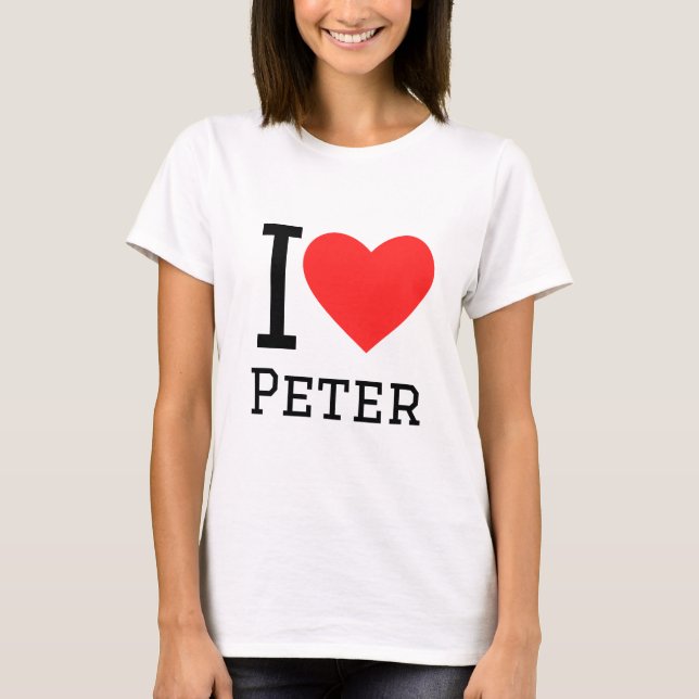 I love peter T-Shirt (Front)