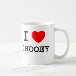 I Love Phooey Coffee Mug
